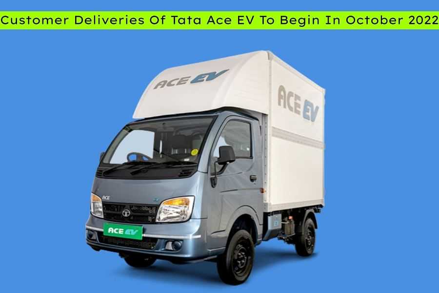 Customer Deliveries Of Tata Ace EV To Begin In October 2022