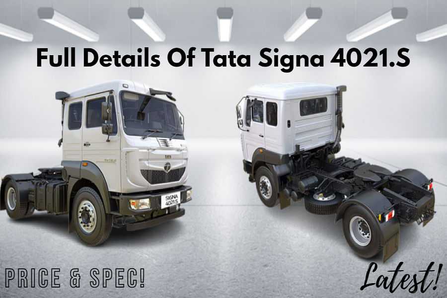 Check Out Full Details Of Tata Signa 4021.S BS6 Tractor In India