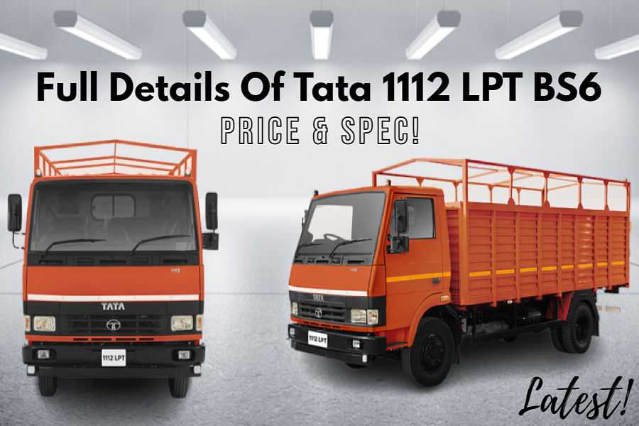 Here Are Complete Details Of Tata 1112 LPT BS6 Truck In India