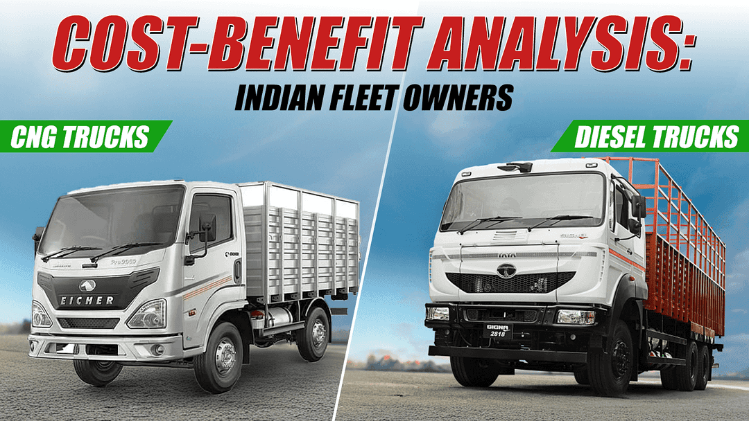 Cost-Benefit Analysis: CNG vs. Diesel Trucks for Indian Fleet Owners