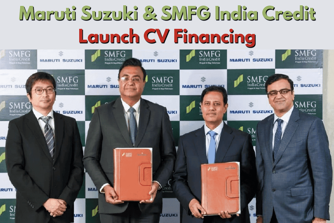 Maruti Suzuki & SMFG India Credit Launch CV Financing