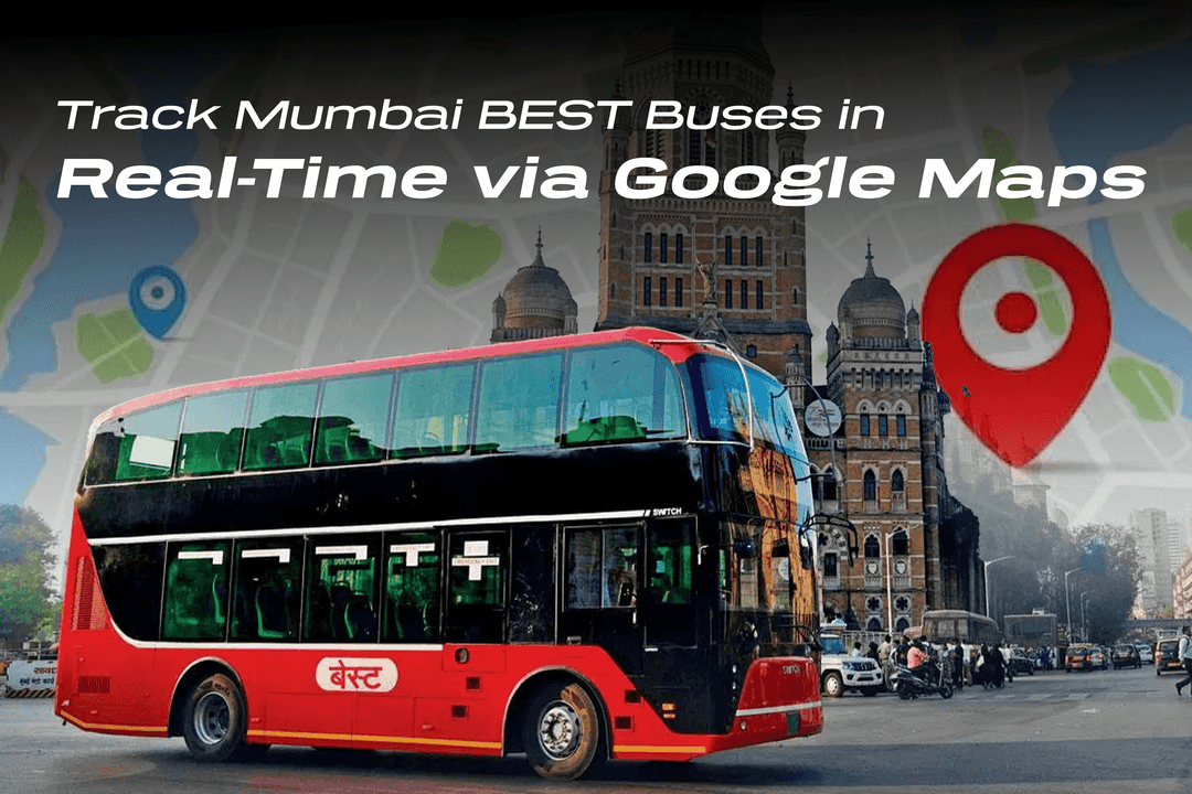 Track Mumbai BEST Buses in Real-Time via Google Maps