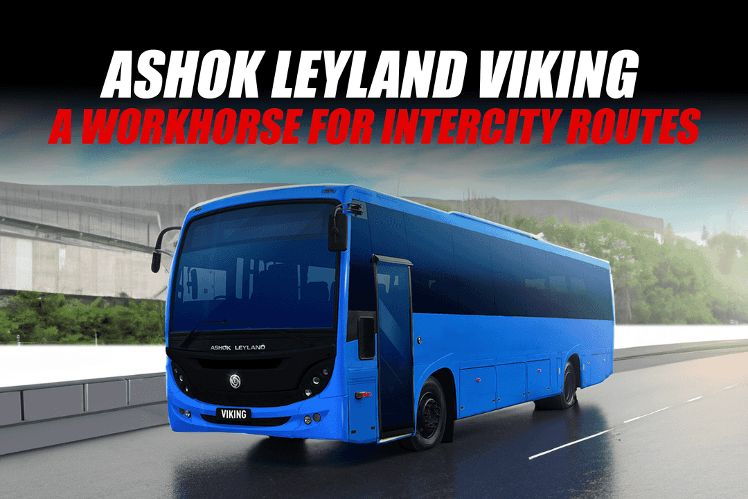 Ashok Leyland Viking – A Workhorse for Intercity Routes
