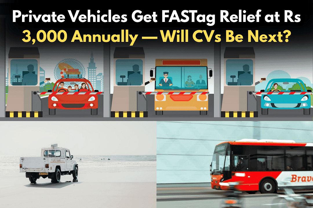 Private Vehicles Get FASTag Relief at Rs 3,000 Annually. Will CVs Be Next?