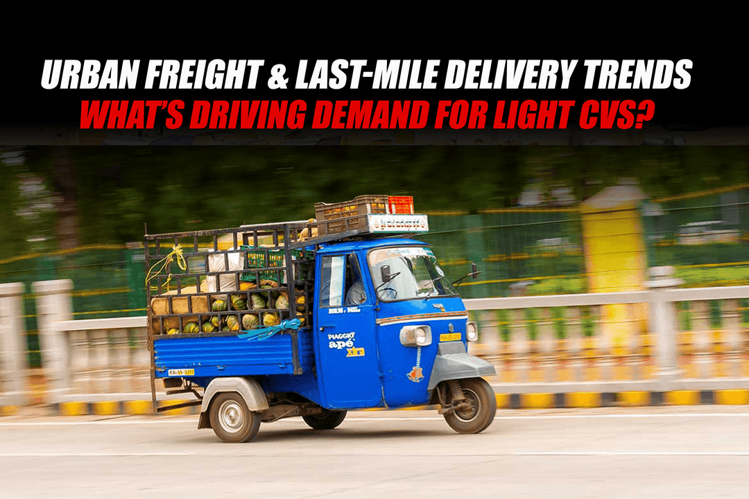 Urban Freight and Last-Mile Delivery Trends – What’s Driving Demand for Light CVs?