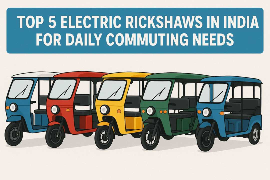 Top 5 Electric Rickshaws in India for Daily Commuting Needs