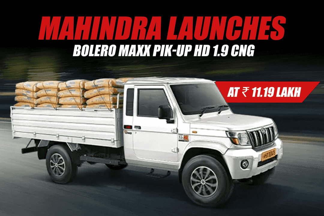 Mahindra Launches Bolero MaXX Pik-Up HD 1.9 CNG at ₹11.19 Lakh