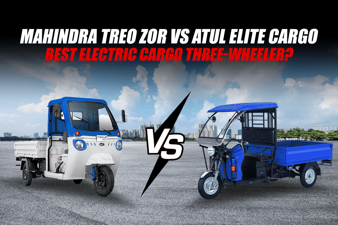 Mahindra Treo Zor vs Atul Elite Cargo: Best Electric Cargo Three-Wheeler?