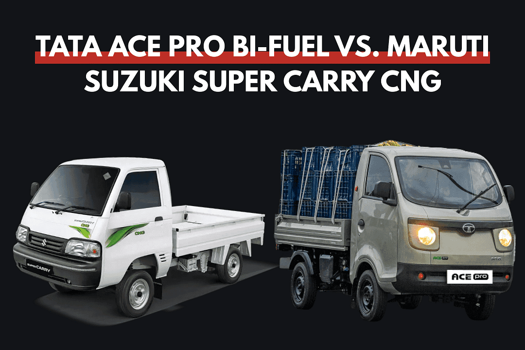 Mini-Truck Matchup: Tata Ace Pro Bi-Fuel vs. Maruti Suzuki Super Carry CNG