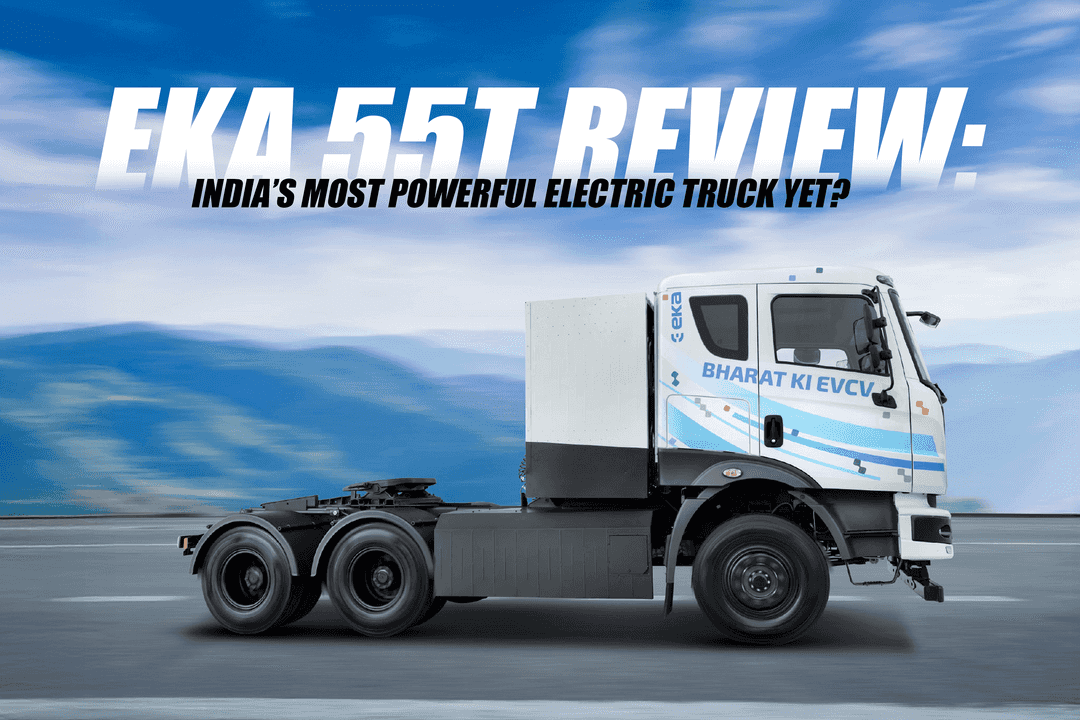 EKA 55T Review: India’s Most Powerful Electric Truck Yet?