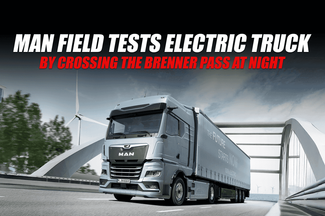 MAN Field Tests Electric Truck by Crossing the Brenner Pass at Night