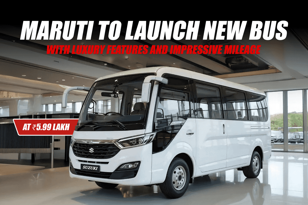 Maruti to Launch New Bus with Luxury Features and Impressive Mileage 