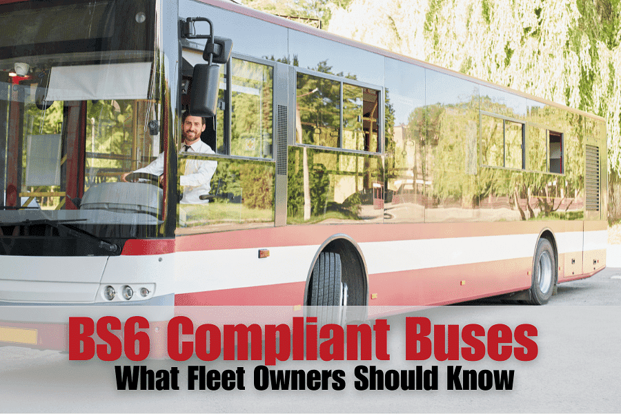 BS6 Compliant Buses – What Fleet Owners Should Know