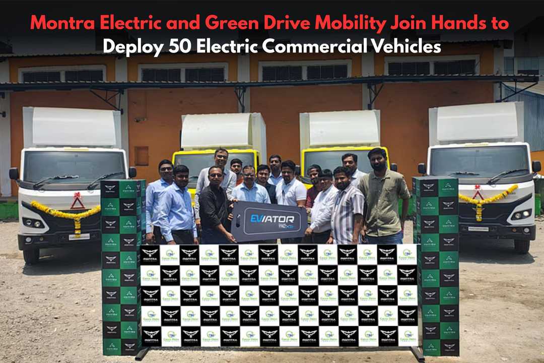 Montra Electric, Green Drive to Deploy 50 Electric Commercial Vehicles