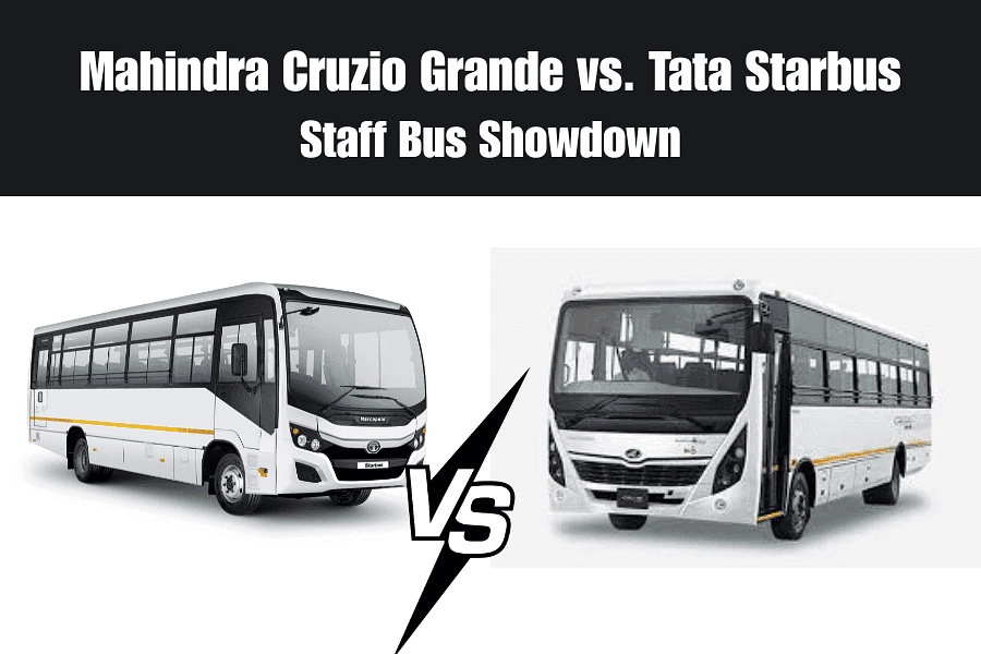 Mahindra Cruzio Grande vs. Tata Starbus—Staff Bus Showdown