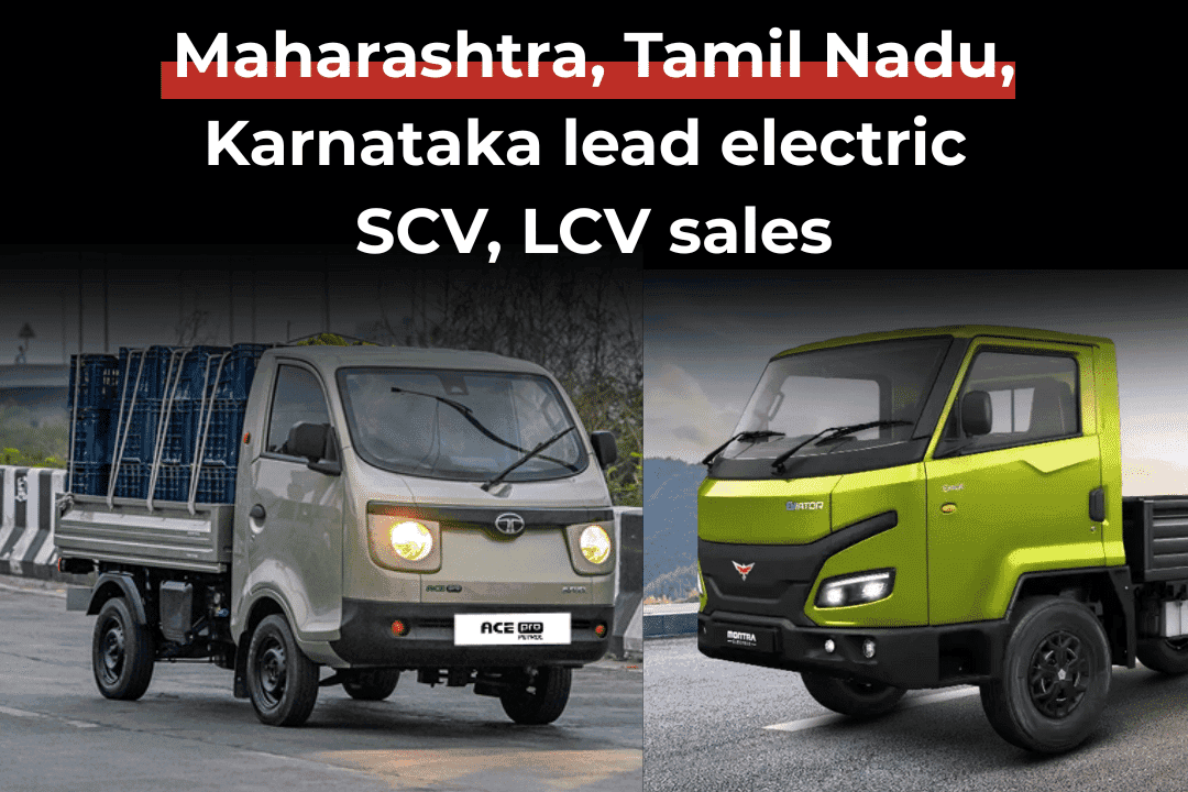 Maharashtra, Tamil Nadu, Karnataka lead electric SCV, LCV sales