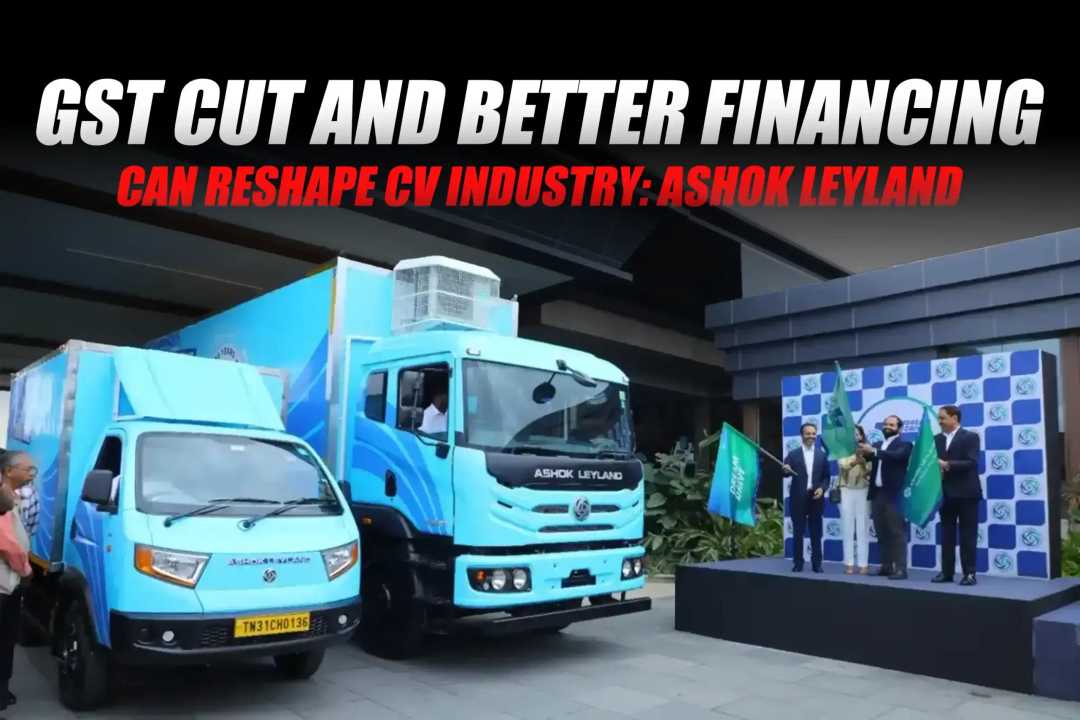 GST Cut and Better Financing Can Reshape CV Industry: Ashok Leyland