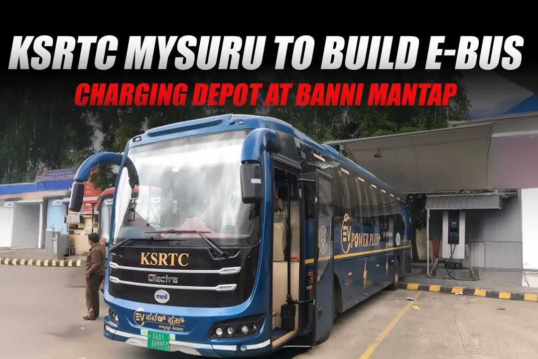 KSRTC Mysuru to Build E-Bus Charging Depot at Banni Mantap