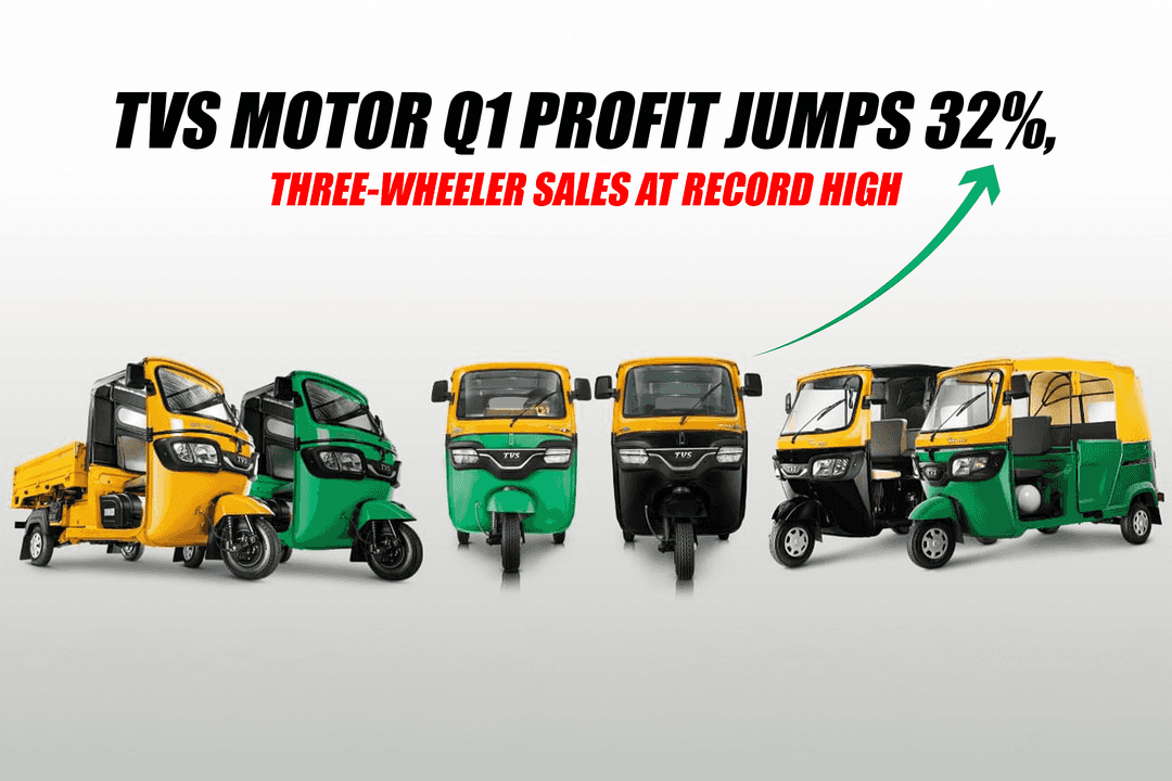 TVS Motor Q1 Profit Jumps 32%, Three-Wheeler Sales at Record High