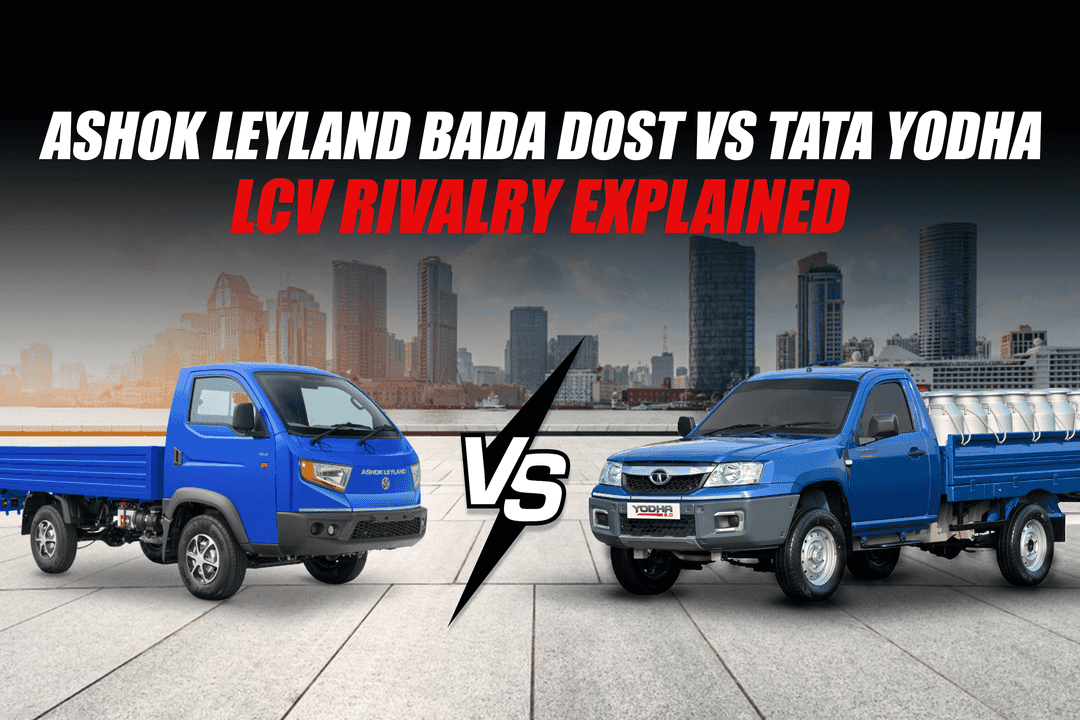 Ashok Leyland Bada Dost vs Tata Yodha: LCV Rivalry Explained