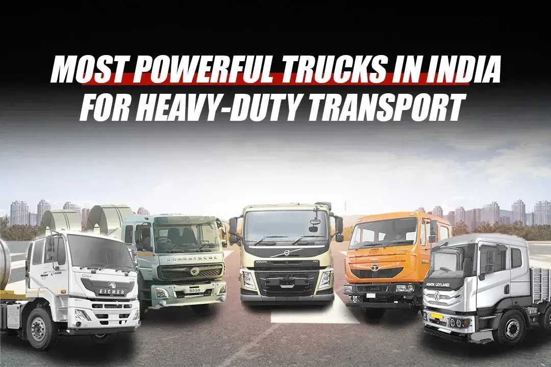 Most Powerful Trucks in India for Heavy-Duty Transport