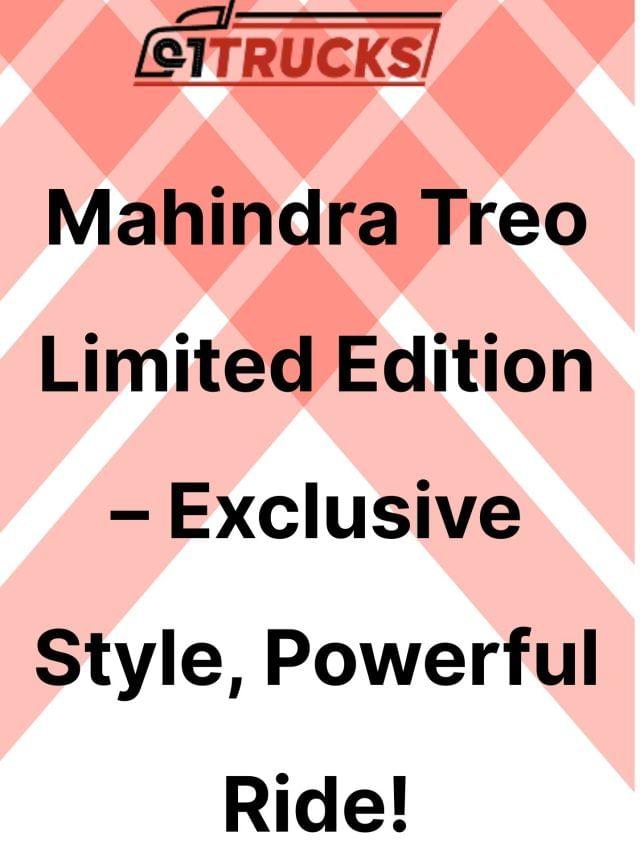 Mahindra Treo Limited Edition – Exclusive Style, Powerful Ride!