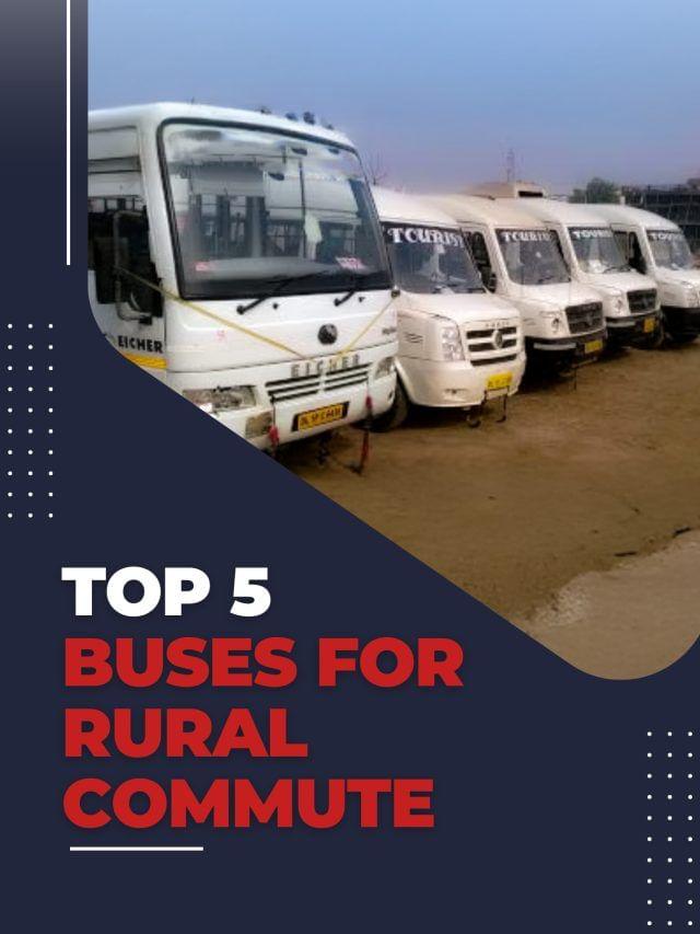 Top 5 Buses for Rural Commute