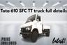 टाटा 610 SFC TT ट्रक का मूल्य सहित पूरा विवरण