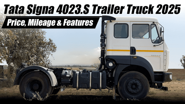 Tata Signa 4023.S Trailor Truck – Price, Mileage and Features
