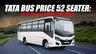 Tata Bus Price 52 Seater: Latest Models & On-Road Price in India