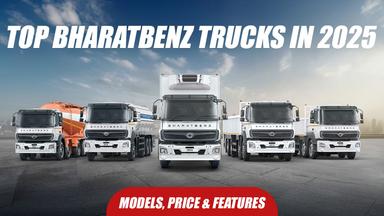 Top BharatBenz Trucks in 2025: Models, Price & Features