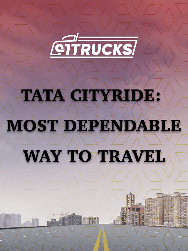 Tata CityRide: Most Dependable way to travel