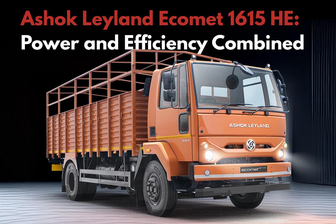 Ashok Leyland Ecomet 1615 HE: Power and Efficiency Combined