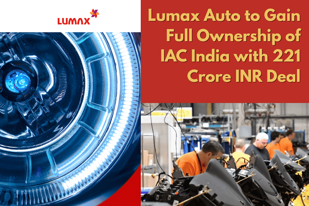 Lumax Auto to Gain Full Ownership of IAC India with 221 Crore INR Deal