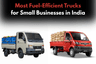 Most Fuel-Efficient Trucks for Small Businesses in India