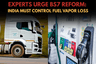 Experts Urge BS7 Reform: India Must Control Fuel Vapor Loss