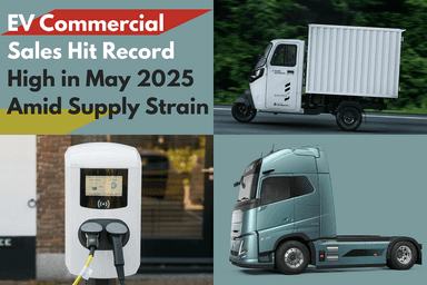 EV Commercial Sales Hit Record High in May 2025 Amid Supply Strain