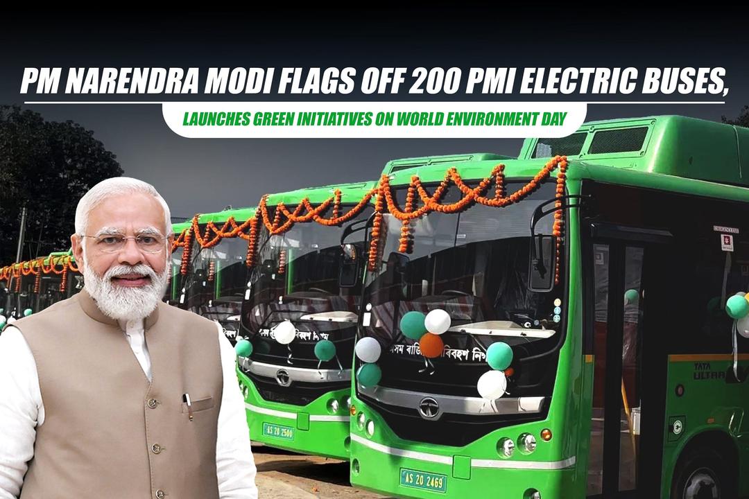 PM Modi Powers India’s Green Future with 200 E-Buses on World Environment Day
