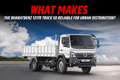 What Makes the BharatBenz 1217R Truck So Reliable for Urban Distribution?