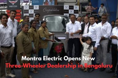 Montra Electric Opens New Three-Wheeler Dealership in Bengaluru