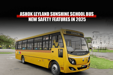Ashok Leyland Sunshine School Bus – New Safety Features in 2025