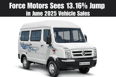 Force Motors Sees 13.16% Jump in June 2025 Vehicle Sales