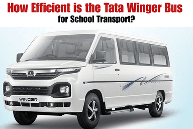 How Efficient is the Tata Winger Bus for School Transport?