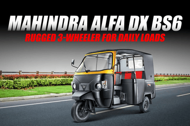 Mahindra Alfa Dx: Rugged 3-Wheeler for Daily Loads