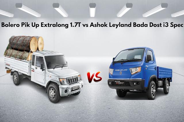 Bolero Pik Up Extralong 1.7T vs Ashok Leyland Bada Dost i3