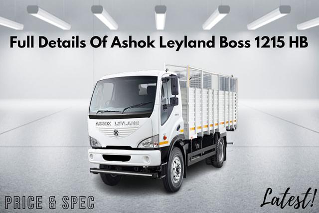 Here Are Latest Details Of Ashok Leyland Boss 1215 HB In India