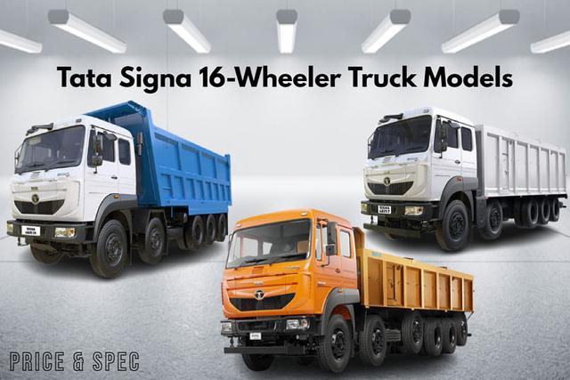Check Out Tata Signa 16-Wheeler Truck Models In India