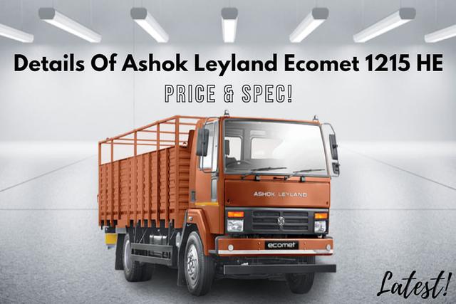 Complete Details Of Ashok Leyland Ecomet 1215 HE In India