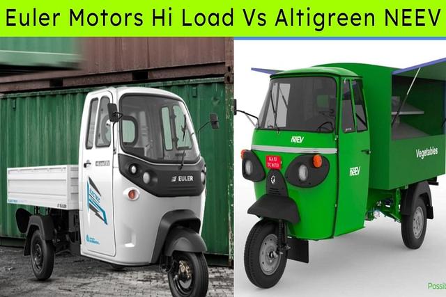 Here's Euler Motors Hi Load Vs Altigreen NEEV Specs Comparison