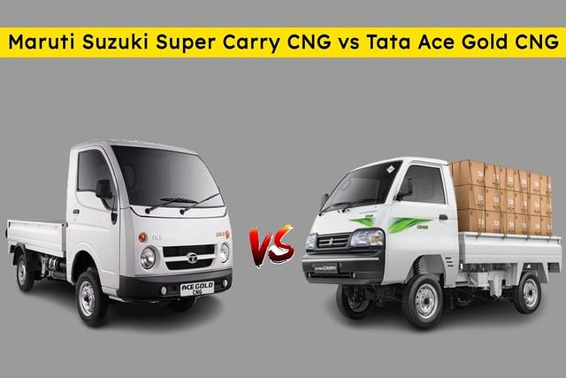 Maruti Suzuki Super Carry CNG vs Tata Ace Gold CNG Comparo